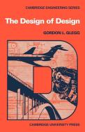 The Design of Design di Glegg, Gordon L. Glegg edito da Cambridge University Press
