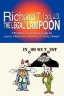 The Legal Lampoon di Richard T. Icci edito da iUniverse