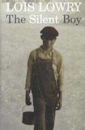 The Silent Boy di Lois Lowry edito da Walter Lorraine Books