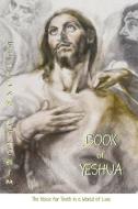 Book of Yeshua di Ecallaw Leachim edito da LIGHTNING SOURCE INC