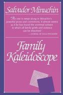 Minuchin, S: Family Kaleidoscope di Salvador Minuchin edito da Harvard University Press