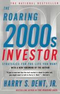 Roaring 2000s Investor di Harry S. Jr. Dent, H. C. Dent edito da Free Press