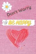 Don't Worry Be HAPPY di Ltd Essentials edito da LTD Designs