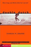 Double Dutch di Sharon M. Draper edito da ALADDIN