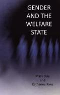 Gender and the Welfare State di Mary Daly edito da Polity Press