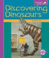 Discovering Dinosaurs di Janine Scott edito da Spyglass Books