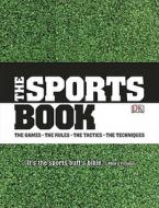 The Sports Book di DK Publishing edito da DK Publishing (Dorling Kindersley)