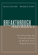 Breakthrough Performance di Ellen Marszalek-Gaucher, Ellen J. Gaucher edito da John Wiley & Sons