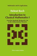 Introduction to Classical Mathematics I di Helmut Koch edito da Springer Netherlands
