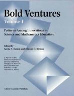 Bold Ventures - Volume 1 di Senta A. Raizen, Edward D. Britton, Ebrary Inc edito da Springer Netherlands
