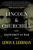 Lincoln & Churchill di Lewis E. Lehrman edito da Stackpole Books
