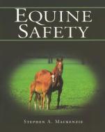 Equine Safety di Steve Mackenzie edito da DELMAR