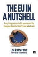 The EU in a Nutshell di Lee Rotherham edito da Harriman House Publishing