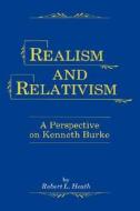 Realism And Relativism di Robert L. HEATH edito da Mercer University Press