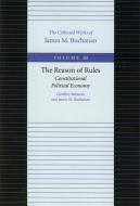 The Reason of Rules di Geoffrey Brennan, James M. Buchanan edito da Liberty Fund Inc