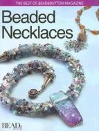 Beaded Necklaces edito da Kalmbach Books