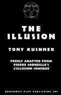 The Illusion di Pierre Corneille edito da BROADWAY PLAY PUB INC (NY)