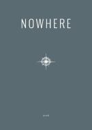 2016 Nowhere Print Annual edito da Nowhere Publishing LLC