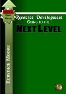 Resource Development di Eurydice Moore edito da McClure Publishing, Inc.
