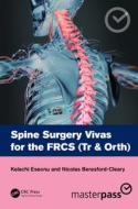 Spine Surgery Vivas For The FRCS (Tr & Orth) di Kelechi Eseonu, Nicolas Beresford-Cleary edito da Taylor & Francis Ltd