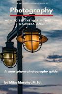 The Awesome Companion Book of Photography di Mike Murphy edito da Retro Ranger Publishing