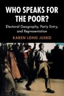Who Speaks for the Poor? di Karen Long Jusko edito da Cambridge University Press