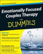 Emotionally Focused Couple Therapy For Dummies di Brent Bradley, James L. Furrow edito da John Wiley & Sons Inc