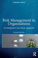 Risk Management In Organizations di Margaret Woods edito da Taylor & Francis Ltd