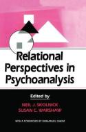 Relational Perspectives in Psychoanalysis di Neil J. Skolnick edito da Routledge