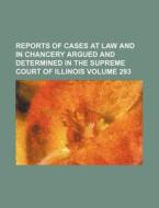 Reports Of Cases At Law And In Chancery di Illinois Supreme Court, Books Group edito da Rarebooksclub.com