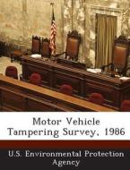 Motor Vehicle Tampering Survey, 1986 edito da Bibliogov