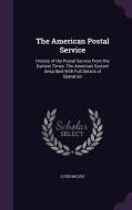 The American Postal Service di Louis Melius edito da Palala Press