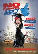 No Redneck Left Behind: Facing the Real World After Gettin' Your Diploma di Jeff Foxworthy edito da THOMAS NELSON PUB