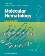 Molecular Hematology 3e di Provan, Gribben edito da John Wiley & Sons