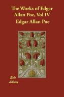 The Works of Edgar Allan Poe, Vol IV di Edgar Allan Poe edito da ECHO LIB