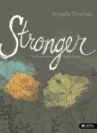Stronger: Finding Hope in Fragile Places (DVD Leader Kit) di Angela Thomas edito da Lifeway Church Resources
