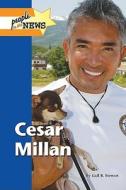 Cesar Millan di Gail B. Stewart edito da Lucent Books