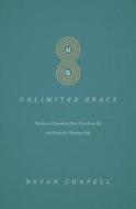 Unlimited Grace di Bryan Chapell edito da Crossway Books