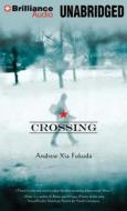 Crossing di Andrew Xia Fukuda edito da Brilliance Corporation