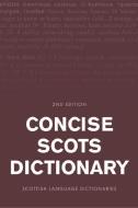 Concise Scots Dictionary di Scottish Language Dictionaries edito da Edinburgh University Press