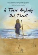 Is There Anybody Out There? di Susana Hernandez edito da Xlibris