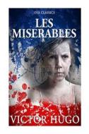 Les Miserables: Volume I di Victor Hugo edito da Createspace