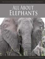 All about Elephants di Nadine Rhinedorf edito da Createspace