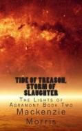 Tide of Treason, Storm of Slaughter di MacKenzie Morris edito da Createspace