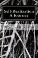 Self-Realization: A Journey di Norman Zurn edito da Createspace