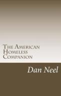 The American Homeless Companion: San Francisco Edition di Dan Neel edito da Createspace Independent Publishing Platform