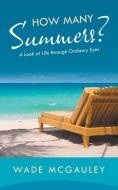 How Many Summers? di Wade McGauley edito da Balboa Press