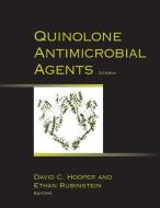 Quinolone Antimicrobial Agents di David C. Hooper edito da ASM Press
