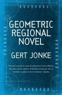 Geometric Regional Novel di Gert Jonke edito da DALKEY ARCHIVE PR