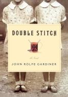 Doublestitch di John Rolfe Gardiner edito da COUNTERPOINT PR